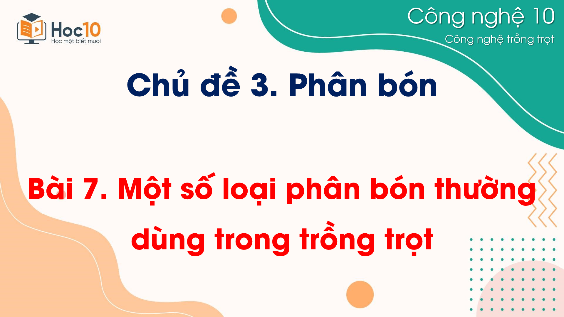 CN Trồng trọt - Bài 7 Một số loại phân bón thường dùng trong trồng trọt